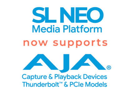 SL&nbsp;NEO Product Line Supports AJA Capture & Playback Devices